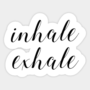 Inhale Exhale Sticker